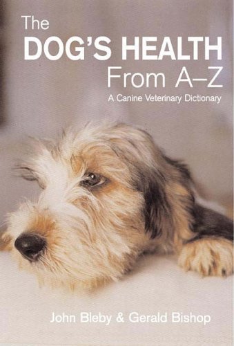 The Dog's Health from A to Z: A Canine Veterinary Dictionary