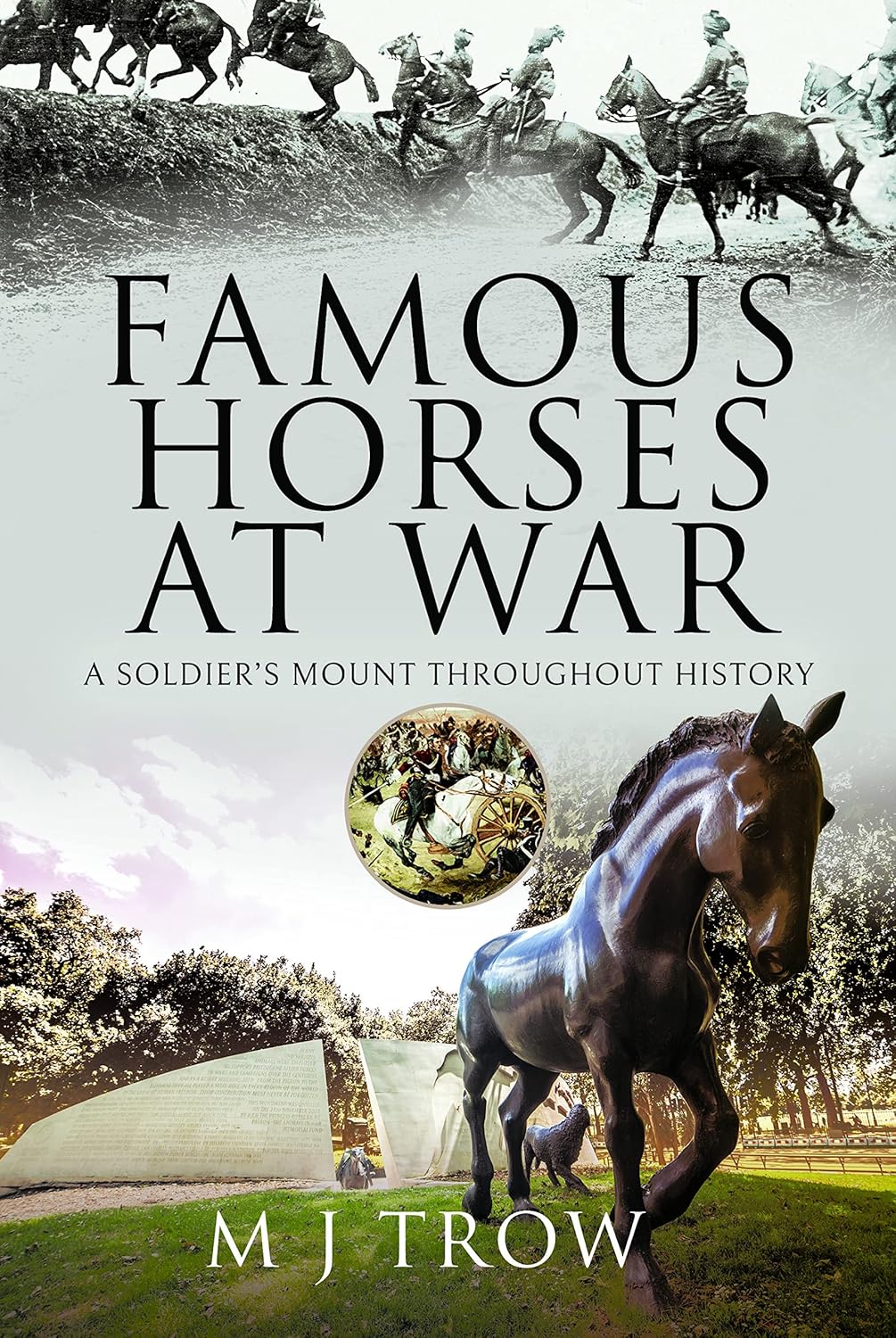 Famous Horses at War: A Soldier's Mount Throughout History